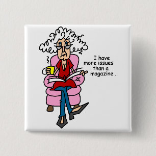 More Issues Than a Magazine Humour 2 Inch Square Button