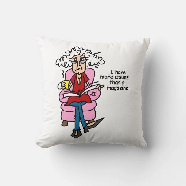 More Issues Than a Magazine Humour Throw Pillow (Front)