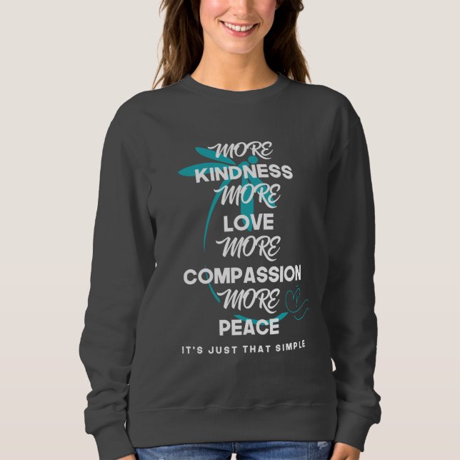More Kindness More Love Shirt (Front)