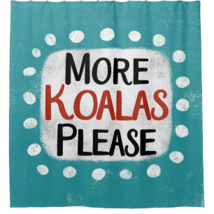 More Koalas Please Shower Curtain