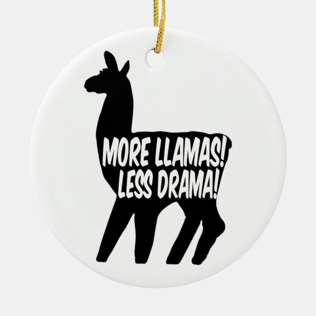 More Llamas Less Drama Ceramic Ornament (Front)