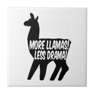 More Llamas Less Drama Tile