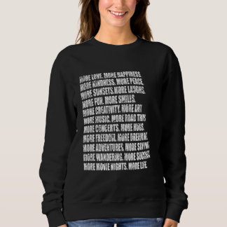 More Love Happiness Kindness Peace Laughs Music Fu Sweatshirt