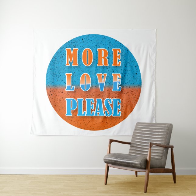 MORE LOVE PLEASE, positive design Tapestry (In Situ (Horizontal))