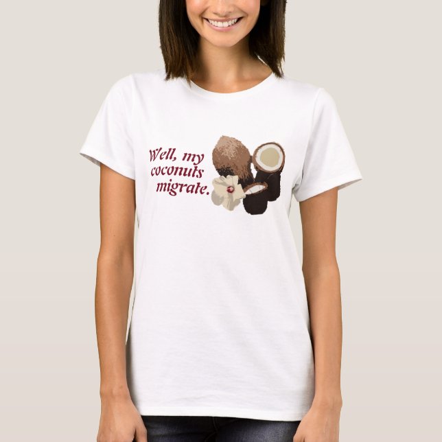 More Migratory Coconuts T-Shirt (Front)