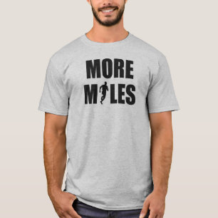 More Miles Running T-Shirt