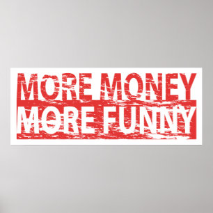 More money – more funny poster