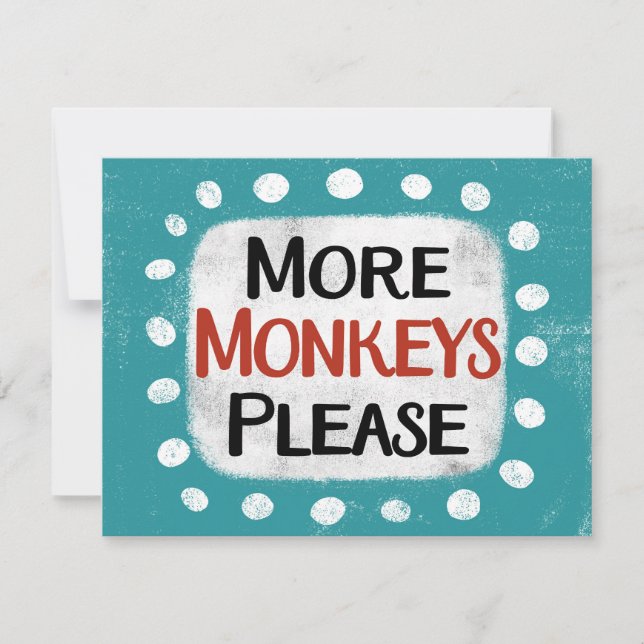 More Monkeys Please Greeting Card (Front)