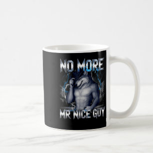 More mr nice guy wolf funny alpha meme unhinged coffee mug