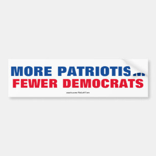 More Patriotism Fewer Democrats Bumper Sticker