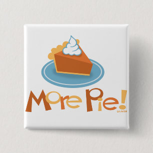 More Pie 2 Inch Square Button
