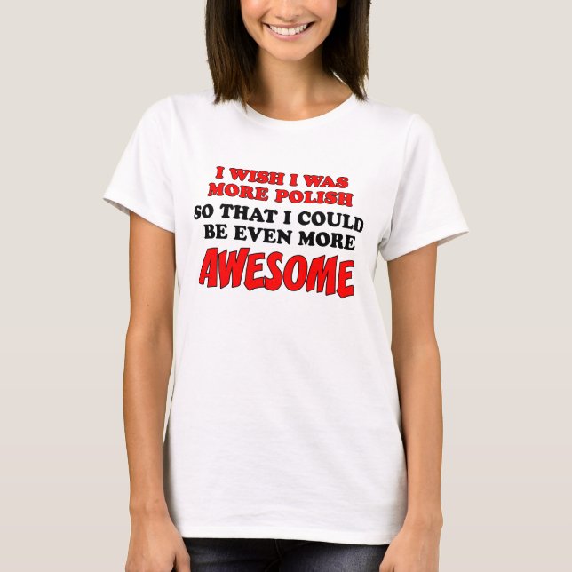 More Polish More Awesome T-Shirt (Front)
