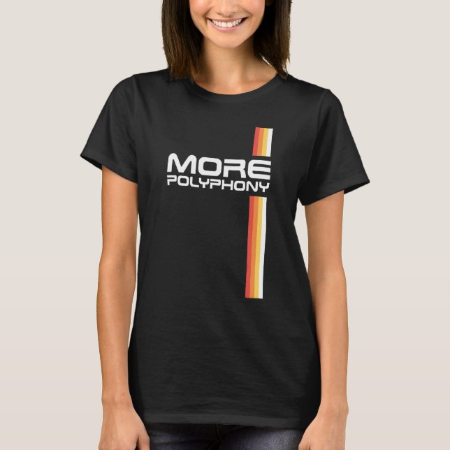 MORE POLYPHONY Funny Retro Synthesizer Synth Colle T-Shirt (Front)