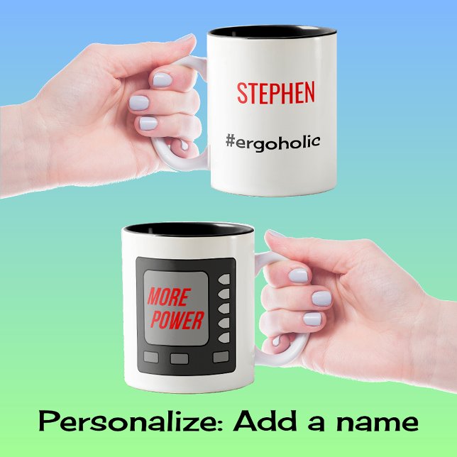 More power funny rowing motivational add name Two-Tone coffee mug (This mug option: two-tone black)