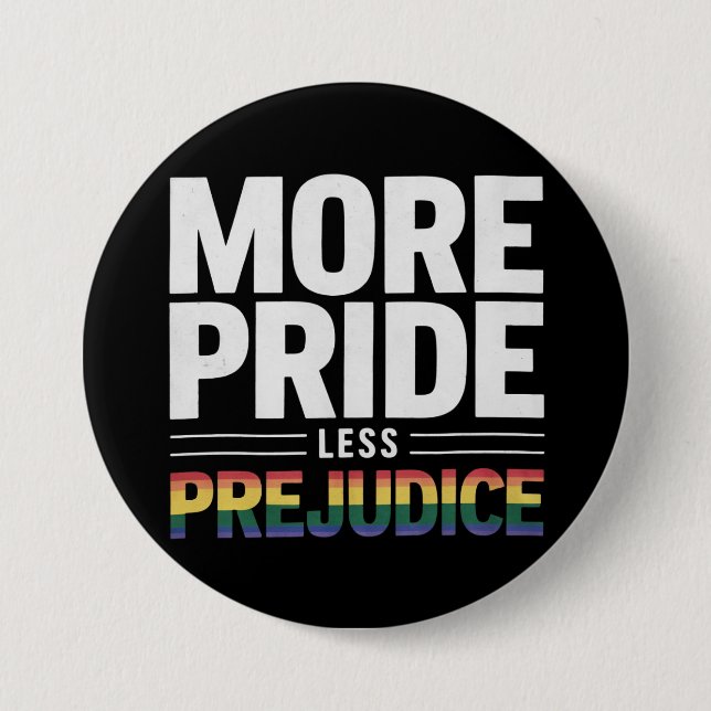 More Pride Less Prejudice Lgbt Gay Pride Month 3 Inch Round Button (Front)