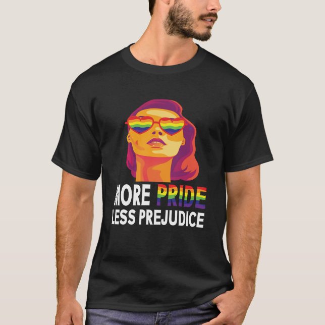 More Pride Less Prejudice Lgbt Gay Proud Ally Prid T-Shirt (Front)