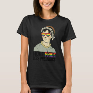 More Pride Less Prejudice LGBT Jane Austen Proud A T-Shirt
