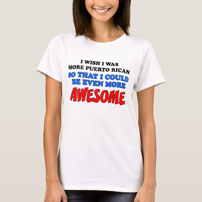 More Puerto Rican More Awesome T-Shirt (Front)