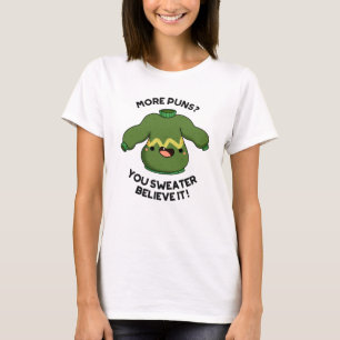 More Puns You Sweater Believe It Funny Pun 