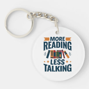 More Reading Less Talking Keychain