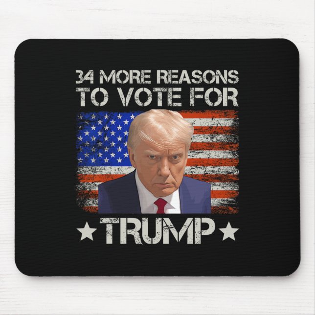  More Reasons To Vote For Trump  Mouse Pad (Front)