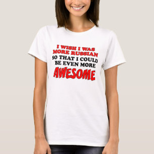 More Russian More Awesome T-Shirt
