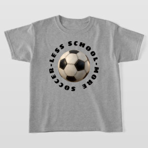More Soccer! T-Shirt