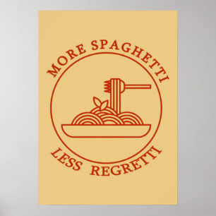 More Spaghetti Less Regretti red Poster