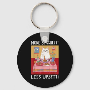 More Spaghetti Less Upsetti Funny Cute Cat Saying Keychain