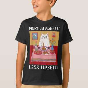 More Spaghetti Less Upsetti Funny Cute Cat Saying  T-Shirt