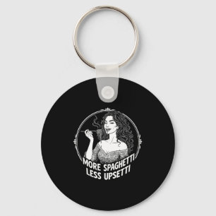 More Spaghetti Less Upsetti Tee Italian Women Eati Keychain
