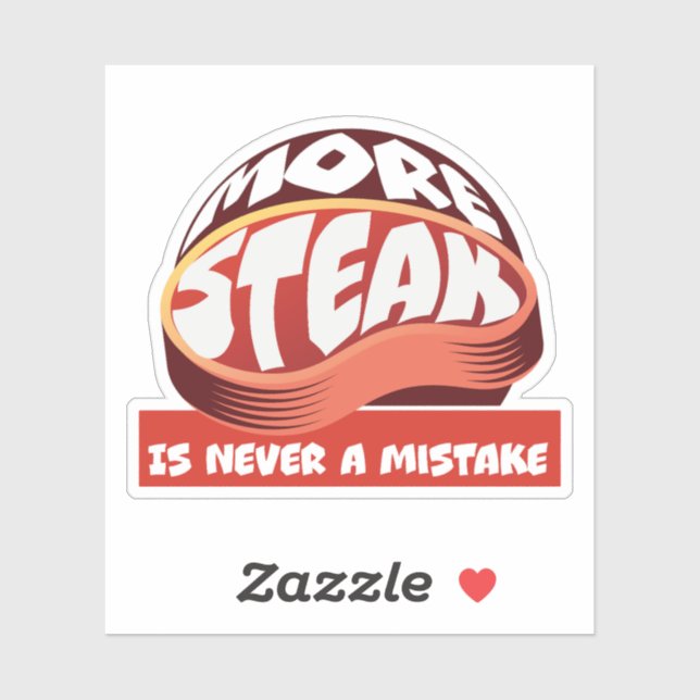 More Steak is Never a Mistake (Sheet)