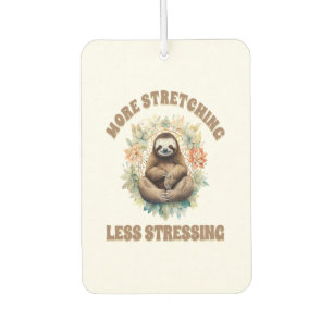 More Stretching Less Stressing Sloth Air Freshener