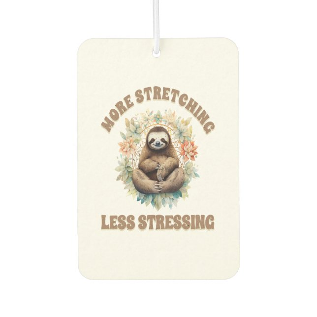 More Stretching Less Stressing Sloth Air Freshener (Front)
