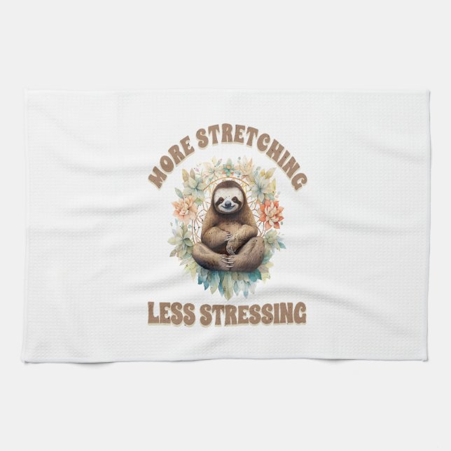 More Stretching Less Stressing Sloth Kitchen Towel (Horizontal)