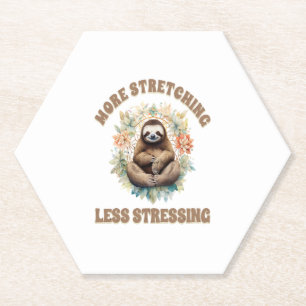More Stretching Less Stressing Sloth Paper Coaster