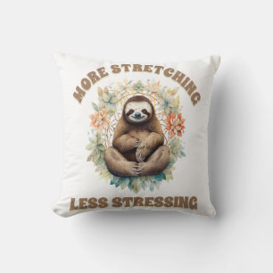 More Stretching Less Stressing Sloth Throw Pillow