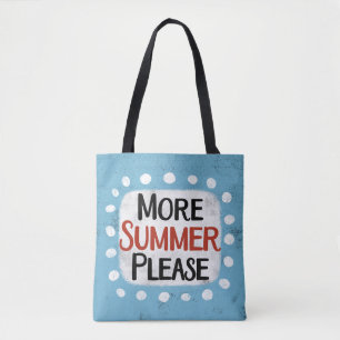 More Summer Please Tote Bag