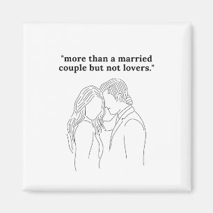 More Than a Married Couple, But Not Lovers Magnet
