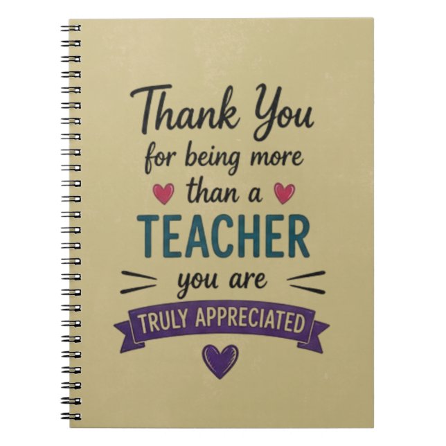 More Than a Teacher Truly Appreciated  Notebook (Front)