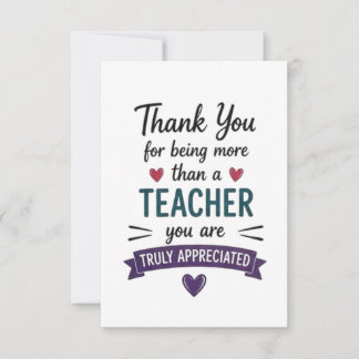 More Than a Teacher Truly Appreciated  Thank You Card
