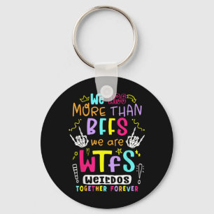 More Than BFFs Bestie Squad Friend Funny Womens Keychain