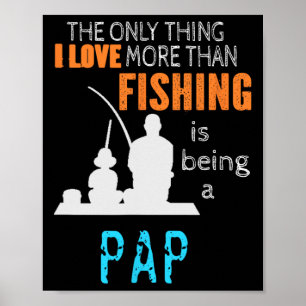 More Than Love Fishing Pap Special Grandpa Poster