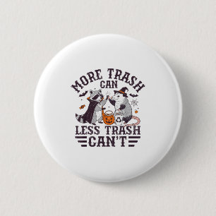 More Trash Can Less Trash Cant Raccoon And Possum 2 Inch Round Button