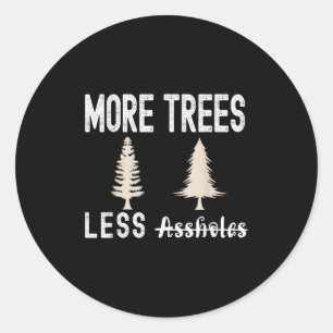 More Trees Less Holes Ugly Christmas Sweater  Classic Round Sticker
