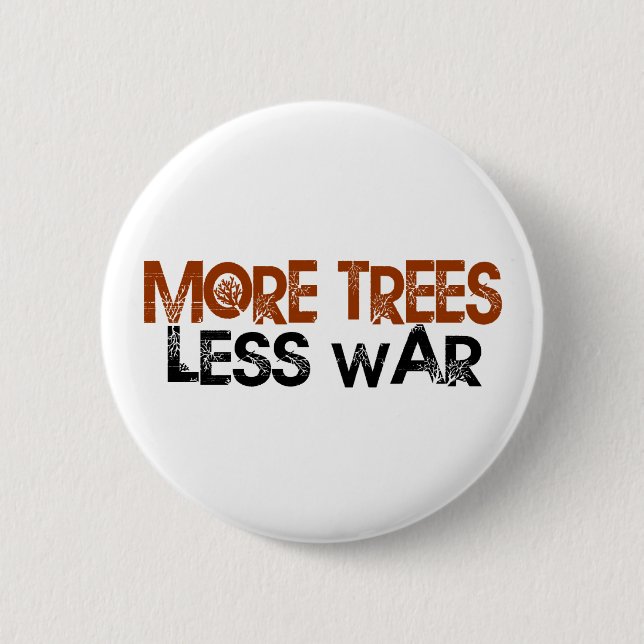 More Trees Less War 2 Inch Round Button (Front)