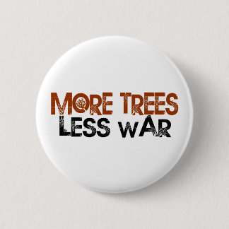 More Trees Less War 2 Inch Round Button