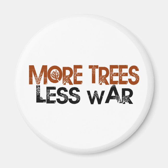More Trees Less War Magnet (Front)