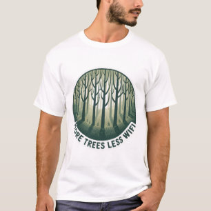 More Trees Less WiFi Shirt Eco Minimalist Nature
