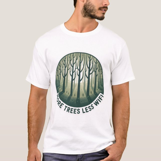 More Trees Less WiFi Shirt | Eco Minimalist Nature (Front)